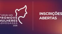 Abertas as inscrições para a ª edição do Selo Promove Mulheres Advogadas